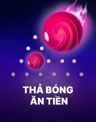 Thả Bóng Ăn Tiền