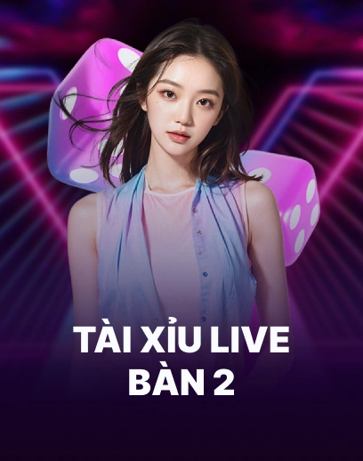 Tài xỉu live bàn 2